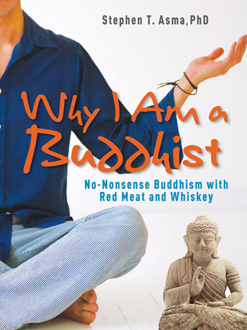 Title details for Why I Am a Buddhist by Stephen T. Asma - Wait list